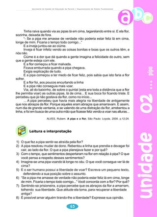 unidade 01 tartarugas 
54 
Secretaria de Estado da Educação do Paraná / Departamento de Ensino Fundamental 
ORGANIZAR UM QUADRO COMPARATIVO A PARTIR DAS INFORMAÇÕES OBTIDAS 
Produza um texto único, juntando as informações sobre as 5 tartarugas. 
Nome Popular Nome 
e 