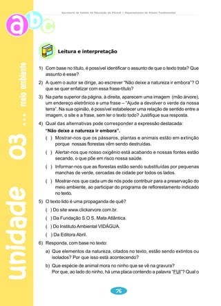 unidade 01 tartarugas 
Secretaria de Estado da Educação do Paraná / Departamento de Ensino Fundamental 
a) Como a posição geográfica do Brasil favorece o desenvolvimento do Projeto 
57 
TAMAR? 
b) Como se caracteriza o clima dessa região? 
c) Cite os estados onde estão as bases de proteção. 
Observe que o mapa do Brasil está dividido em regiões: 
 