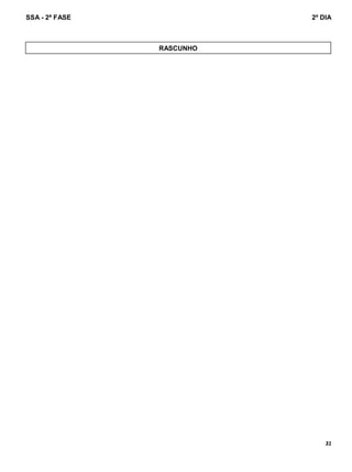 SSA - 2ª FASE 2º DIA
31
RASCUNHO
 