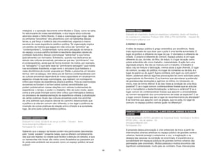69
inteligível, e a oposição decorrente entre Modelo e Cópia, como se sabe,
foi estruturante de nossa sensibilidade, e dos traços sócio-culturais
advindos desde o Velho Mundo. É essa a cosmologia que vinga, desde
os primeiros “encontros” dos adventícios com os habitantes dessas
terras, e, por força e violência das circunstâncias, organiza o macro-
sensível de nossa experiência estético-política. Tal organização implica
um sentido da história que segue em mão única (do “primitivo” ao
“contemporâneo”), fundamentado numa certa percepção do tempo e
do espaço; e a sua partilha também é resultante daqueles valores de
civilidade deduzidos dessas cosmologias “estranhas” a que fomos
(parcialmente) con-formados. Entretanto, quando nos dedicamos ao
estudo das culturas ancestrais, percebe-se que seu “primitivismo” nos
é contemporâneo, ainda que de forma invisível. Os índios, por exemplo,
os “selvagens”! O que seria esse tal “primitivismo selvagem” que insiste
nas sociedades brasileiras, e age como o simulacro (que baldeava a
visão dicotômica de mundo proposta por Platão e propunha um terceiro
termo): nem se adequa, nem deixa pra lá! Sermos contemporâneos com
as culturas ancestrais dependerá de nossa capacidade em atualizarmos
aspectos virtuais de suas cosmologias, que realizem um contraponto
crítico aos modos da experiência urbana e política. Pois as cosmovisões
ancestrais se fundam e se fiam sobre (outras) sensibilidades que
podem problematizar nossas relações com vetores fundamentais da
experiência: o tempo, o poder e o trabalho. Dito de outro modo, assim
como a arte pode irromper como vetor crítico que intercepta e desloca
os processos de espetacularização da experiência urbana, a atualização
de certas poéticas rituais das culturas ancestrais pode nos avizinhar
de uma aisthesis que propicie desviar do caminho desencantado que
a política e a vida em comum vêm trilhando, e nos legar a potência de
invenção de outras poéticas de relação entre o Estado e a sociedade,
logo, de uma outra cultura estético-política.
FERNANDO DAVIDOVITSCH
Graduado em Letras, estudante de dança na UFBA – Salvador - Bahia
fernandodavidovitsch@gmail.com
Participante (RJ e SSA)
Sabendo que o espaço da favela contém leis particulares (decretadas
pelo “poder paralelo” presente nelas), que se diferem completamente
das que são regidas na cidade (que recebe a atenção do estado), e que
os transeuntes não locais são vistos como forasteiros ao passarem por
lá, pode este ambiente ser encarado como um espaço público tal qual
outros?
70
FERNANDO FERRAZ
Graduado em engenharia, mestre em arquitetura e urbanismo, doutor em filosofia e
em arquitetura e urbanismo, Professor IHAC-UFBA e PPG-AU/FAUFBA – Salvador BA
fernandogferraz@gmail.com
O PRÓPRIO E O COMUM
A idéia de espaço público é grego-aristotélica por excelência. Nada
mais equivocado do que dizer que a polis é uma família aumentada. O
lugar do político é diferente do lugar do pai. O doméstico é diferente da
cidade. O próprio é diferente do comum. Espaço público é um lugar,
diferente do pai, da mãe, do filho, de édipo; é o lugar da ação como
práxis entendida não como trabalho, materialidade. A ação tem uma
dignidade própria. Ela não se mistura com o trabalho. O trabalho é
labor, não se mistura à fabricação, menos ainda à ação (Arendt). O lugar
do comum, ou seja, do político, é o lugar do consenso ou da luta, é o
lugar do pacto ou do agon? Ágora combina com agon ou com pacto?
Assim, podemos elencar algumas provocações tal como solicitado pelos
organizadores do Seminário. E se tivermos que abondanar a pretensão
da grandeza das revoluções e agirmos no ínfimo, no minúsculo, no
micro, mas de forma efetiva? E se isso fosse a condição de uma ética
possível? E se o lugar comum contemporâneo tivesse que se articular
com o nomadismo a desterritorialização, a deriva e a errância? E se o
lugar comum do contemporâneo tivesse que assumir a universalidade
do homem escapando dos comunitarismos de todas as espécies? E se
o lugar comum tivesse que ser o lugar do reconhecimento da alteridade?
E se tivermos que assumir, com os gregos, que na polis, no lugar do
comum, no espaço público somos iguais na diferença?
FRANCISCO COSTA BENEDICTO OTTONI, CLARICE GOULART, HENRIQUE DE OLIVEIRA
JACINTHO
Grupo de pesquisa LASTRO Laboratório da Conjuntura Social, Tecnologia e Território
IPPUR/ UFRJ – Rio de Janeiro - RJ
chicogeoufrj@gmail.com
Participantes (RJ)
A proposta dessa provocação é criar potenciais de troca a partir de
intervenções urbanas artísticas no espaço público de grandes centros
urbanos, fazendo emergir e exteriorizar a voz, a imaginação e os
desejos das pessoas na condição do anonimato. A experiência e a
sociabilidade em espaços públicos de grandes centros urbanos são
permeadas pelo anonimato. Muitas pessoas e muitos encontros não
significam solidariedade, muito pelo ao contrário. Duas intervenções
 