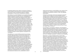 29
em diferentes saberes (sociais, políticos e econômicos). Entretanto, o
conceito Multidão, talvez pela temível e incontrolável carga emocional
que incorporou acabou se expressando apenas em singulares
manifestações no universo da Arte, especialmente na literatura.
Vale salientar que o Conceito Multidão uma vez excluído historicamente
dos enunciados políticos foi relacionado com manifestações sociais
rebeldes e perigosas, competindo ao Governo do Estado/Nação
controlar e domar os excessos desse agregado informal e temido. Na
Atualidade, no sentido foucaultiano de “diagnóstico do Presente”, o
conceito de Multidão, enquanto Virtual (incorporal) vem sendo atualizado
discursivamente e recolocado em discussão, particularmente, pelos
pensadores Michael Hardt e Antônio Negri principais mentores dessa
atualização. O conceito Multidão criado em algum dia na história da
linguagem, acabou assumindo um sentido socialmente negativo e, até
mesmo, considerado um Corpo social monstruoso, um “monstro”. Hoje,
todavia, com a retomada política do seu entendimento, Multidão passou
a ser atualizado discursivamente assumindo, assim, uma diferente
conotação política, e isto, conjuntamente com outros novos conceitos:
Biopoder, Biopolítica, Trabalho Imaterial, Comum, Sustentabilidade,
Democracia (não representativa), entre outros. Contudo, o conceito de
Multidão em Hardt e Negri faz pouquíssimas conexões com a lógica
da Multiplicidade, ou seja, com conceitos e enunciados utilizados
por Deleuze e Guattari no sentido pragmático e equivalente a uma
“micropolítica”,
Vale salientar que o conceito Multidão proposto discursivamente
por Hardt e Negri, permanece no universo macro (molar) no âmbito
conceitual neomarxista. Trata-se de uma macro percepção da
exterioridade dos agenciamentos coletivos de enunciação (regime
de signos) e de agenciamentos maqúinicos (o que se faz), sob a
égide da invisibilidade do “Império”. Conceituação válida enquanto
visibilidade dos processos sociais conflitantes do mundo da
representação, contudo, de limitado alcance no entendimento da
esquizofrenia capitalista. E isso, desconsiderando a ampla rede de
micro universos moldados nos processos de subjetivação enquanto
sujeição (assujeitamento) e, ao mesmo tempo, frente à resistência
oferecida por ampla rede informal de singularidades enquanto Multidão.
Ou seja, enquanto agregado de Multiplicidade e Heterogeneidade de
corpos viventes, anônimos, descentrados em movimentos centrífugos,
desterritorializados, nômades, criando e ocupando espaços lisos em
“cidades invisíveis”, e isto, enquanto corpos sem órgãos desejantes,
a guisa de uma Máquina abstrata criativa. Pergunto: seria este
entendimento uma pretensão viável? A questão que levantamos,
provocativamente, relaciona-se com a possibilidade ou não de
30
atualizar discursivamente o conceito Multidão, e isso, enquanto Virtual,
compondo-o com o repertorio conceitual oferecido pela lógica da
Multiplicidade do pensamento rizomático, ou seja, a sua viabilidade
epistemológica.
Analisando a conceituação e algumas das proposições sustentadas
por Hardt e Negri em relação ao conceito de Multidão enquanto
viabilidade social, vale salientar que para eles, trata-se de um conceito
que politicamente visa a Democracia não representativa, (ou outras
formas de representação). Todavia, este conceito se encontra atrelado
à insistência e expansão discursiva do conceito Comum, ou seja, do
que é Comum a todos. Esta formulação expressa, no nosso entender,
um reducionismo identitário presente no pensamento clássico/moderno
considerando o espaço público, ou seja, a presença de um denominador
comum existente na percepção macro do mundo da representação.
Entretanto, em micropolítica o que seria Comum a todos? Seria o
conceito de algo, “coisa em si”, essência, igual para todos os corpos
nas cidades? Iguais na Diferença?
Em micropolítica o que prevalece é a Diferença. Uma rede aberta de
diferenças, diferenças de diferenças, de grau e/ou nível, entretanto o que
mais importa são as diferenças de natureza, acontecimentos criativos
do Trabalho imaterial de corpos sem órgãos desejantes, moleculares
enquanto produção imaterial, cognitiva e afetiva. O conceito Comum
não se compõe com o conceito Diferença. Nos citados pensadores, não
existem preocupações com os processos diferenciais de subjetivação,
nem com as “revoluções moleculares”, no sentido de uma micropolítica.
Basicamente, o conceito de Multidão trazido por Hardt e Negri,
permite dar continuidade ao pensamento neomarxista e faz isto com
bastante competência discursiva enquanto justa resistência à “era
do Império”, todavia, relacionado apenas com o “Fora”, ou seja, no
âmbito dos saberes/poderes do mundo da representação, portanto, no
entendimento de uma macropolítica. Omitindo, assim, a Dobra do Fora
no “Dentro” nos processos de subjetivação (construção da subjetividade
individual e coletiva). Trata-se, portanto, de um entendimento macro
que bem sabemos tem suas limitações e alcance, embora coexistente
com uma micropolítica ignorada pelos citados autores. No universo
micro não existe consenso, não há lugar para o Comum, mas, apenas
dissenso, trata-se de um construtivismo de diferenças, ou seja,
diferenças e. e. e. diferenças, permanentes criações, sem princípio nem
fim, e isso, enquanto Acontecimentos, permanentes transformações,
mudanças, Devires outros da existência. Trata-se de uma pragmática
que parte para o entendimento de ações moleculares e que se
expressa através de singulares micro resistências e que promovem
microrevoluções,
 