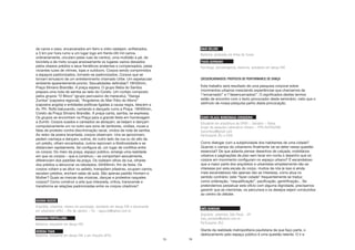 75
de carne e osso, encarcerados em ferro e vidro rastejam, enfileirados,
a 3 km por hora rumo a um lugar logo em frente (40 mil carros,
ordinariamente, circulam pelas ruas do centro), uma multidão a pé, de
bicicleta e de moto ocupa ansiosamente os lugares vazios deixados
pelos obesos prédios e seus frenéticos andaimes e compensados, pelas
viciantes luzes de vitrines, lojas e outdoors. Corpos sendo comprimidos
a espaços padronizados, tornado-se padronizados. Corpos que se
tornam simulacro de um entretenimento chamado Urbe. Um espetacular
ambiente aparentemente pronto. Sexualidades definidas? 18H30min,
Praça Silviano Brandão. A praça espera. O grupo Beba do Samba
prepara uma roda de samba ao lado do Coreto. Um cortejo composto
pelos grupos “O Bloco” (grupo percussivo de maracatu), “Ganga
Zumba” (capoeira regional), “Angoleiros do Mar-Tribo do Morro”
(capoeira angola) e entidades políticas ligadas a causa negra, descem a
Av. PH. Rolfs batucando, cantando e dançado rumo a Praça. 19H00min,
Coreto da Praça Silviano Brandão. A praça canta, samba, se expressa.
Os grupos se encontram na Praça para a grande festa em homenagem
a Zumbi. Corpos suados e cansados se abraçam, se beijam e dançam
compulsivamente um no outro aos sons de tambores, violões, vozes e
falas de protesto contra discriminação racial, vindos da roda de samba.
Ao redor da poeira levantada, corpos observam. Uns se aproximam,
pedem cachaça e dançam, outros, do outro lado da rua ou do alto de
um prédio, olham encantados, outros reprovam a libidinosidade e se
distanciam rapidamente. Se configura ali, um lugar de conflitos entre
os corpos. Do meio da praça, espaço público, emerge uma realidade
em que os corpos – que a construiu – se comportam sexualmente,
diferenciam dos padrões da praça. Os rodeiam olhos da rua, olhares
dos prédios a denunciar os rebolados. 04H00min, fim de festa. Os
corpos voltam a se diluir no asfalto, transpõem pilastras, ocupam carros,
escalam prédios, enchem salas de aula. São apenas padrão Homem e
Mulher? Quais as marcas das músicas, danças e protestos naqueles
corpos? Como construir a arte que interpreta, critica, transcende e
transforma as relações padronizadas entre os corpos citadinos?
IAZANA GUIZZO
Arquiteta, urbanista, mestre em psicologia, estudante em dança FAV e doutoranda
em urbanismo UFRJ – Rio de Janeiro – RJ - iaguizzo@yahoo.com.br
MARIANA PORTELLADA
Bailarina, estudante em dança FAV
VERENA THAN
Bailarina, estudante em dança FAV e em filosofia UFRJ
76
NAIÁ DELION
Bailarina, graduada em Artes do Corpo
THAÍS GERMANO
Psicóloga, psicoterapeuta, bailarina, estudante em dança FAV
(DES)ENCARNADOS: PROPOSTA DE PERFORMANCE DE DANÇA
Este trabalho será resultado de uma pesquisa corporal sobre
movimentos urbanos mesclando experiências que chamamos de
”encarnado” e ”desencarnados”. O significados destes termos
estão de encontro com o texto provocador deste seminário, visto que o
estímulo de nossa pesquisa partiu desta provocação.
ÍCARO VILAÇA NUNESMAIA CERQUEIRA
Estudante em arquitetura da UFBA – Salvador – Bahia
Grupo de pesquisa Laboratório Urbano – PPG-AU/FAUFBA
icarovilaca@gmail.com
Participante (RJ e SSA)
Como dialogar com a subjetividade dos habitantes de uma cidade?
Quando o campo do urbanismo finalmente vai se deter nessa questão
essencial? De que adianta pensar desenhos de calçada, mobiliários
urbanos e paginações de piso sem levar em conta o desenho que os
corpos em movimento configuram no espaço urbano? É escandaloso
que a maior parte dos arquitetos e urbanistas simplesmente não se
interesse por esta escala do corpo. muitos de nós (e isso é ainda
mais escandaloso) não apenas não se interessa, como atua no
sentido contrário: este “fazer cidade” frequentemente se traduz
como ordenação, “requalificação”, pacificação, gentrificação... Se
pretendemos perpetuar este ofício com alguma dignidade, precisamos
garantir que as memórias, os percursos e os desejos sejam conduzidos
ao centro do debate.
INÊS BONDUKI
Arquiteta- urbanista, São Paulo - SP
ines_bonduki@yahoo.com.br
Participante (RJ)
Diante da realidade metropolitana paulistana de que faço parte, o
deslocamento pelo espaço público é uma questão latente. O ir e
 