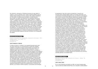 93
No urbanismo, estudamos e interferimos sempre em algo relativo à
cidade ou como as pessoas vivem. Porém a grande questão é que os
desejos dessas pessoas, de forma massiva, são criados e desejados
em outro plano, na esfera da comunicação, na mídia televisiva
(das novelas, do futebol, de Hollywood, do marketing), restando ao
arquiteto e urbanista se adequar a isso. Nessa instância, o trabalhar
“com”, o trabalhar “junto” acaba se transformando em um conflito de
significações onde a visão do morador, acerca da presença do arquiteto,
é vista sempre como algo paliativo, como se o “bom” fosse o oferecido
pelas imagens espetaculares da mídia, e essa outra coisa (ou proposta)
é sempre tratada como “o que da para fazer”. Provocação: é questão
do arquiteto, lutar contra estas pulsões desejantes, da mídia, do cinema
de espetáculo, do marketing? Não seria de extrema importância áreas
como a comunicação se atentarem a isto, ao invés de cortejarem as
maravilhas tecnológicas e o consórcio marketing/comunicação? E visto
isso, que ferramentas podemos usar para conversar com os habitantes
da cidade?
MARCELUS GONÇALVES FERREIRA
Graduado em educação física e direção teatral, mestrando em comunicação – UERJ,
professor da UFRJ – Rio de Janeiro - RJ
cellusf@yahoo.com.br
Participante (RJ)
ENTRE PESSIMISTAS E OTIMISTAS
A violência urbana no cotidiano e sua espetacularização pela mídia
de massa influenciam os comportamentos e ações dos cidadãos
e refletem na arquitetura urbana contemporânea, que tendem a se
organizar de acordo com padrões de fuga e isolamento. Tornar o
ambiente seguro, além de cercá-lo é também torná-lo controlado. A
proliferação dos sistemas de monitoramento dos espaços, sob vigilância
constante, acompanhados da reformulação da arquitetura como lugares
seguros, acaba confinando os indivíduos e sugerindo na estruturação
física dos espaços semelhanças com o modelo tradicional de prisão
desenvolvido por nossa sociedade, embora contraditoriamente, os
indivíduos tenham livre arbítrio para deslocamento. Foucault nos fala
da “instituição-prisão”, dos processos de dominação e cerceamento
que se utilizam desta penalidade de detenção, um modelo para coibir
os indivíduos, torná-los dóceis e úteis, num mecanismo de intervenção
no movimento do espaço individual, o corpo sofre a punição direta de
sujeições disciplinares, através do enclausuramento. De acordo com
Bauman, nos “tempos moderno-líquidos” os processos de docilização
94
se apresentam mais sutis, porém acompanham o raciocínio de
Foucault sobre a eficácia deste modelo. De maneira mais fluida, com
os processos de espetacularização da vida, da violência e dos espaços
para consumo que as mídias reforçam diariamente, é gerado um fator
de coerção e controle do comportamento dos cidadãos. Nas cidades
contemporâneas há algo de volátil nos sistemas de controle, o corpo
é docilizado por mecanismos fluidos. Sob o medo e o consumo dos
dispositivos de proteção, os indivíduos são disciplinados e submetidos
a uma performance social que aponta para uma classificação e
rendimento dos corpos. Todos estão subjugados a um “discurso
arquitetural velado” de controle, o que é corroborado pelo cidadão com
a naturalização da subserviência e adequação do seu discurso corporal
às regras. Ao pensar a cidade contemporânea, Canevacci afirma
que embora a potência das estruturas dominadoras e cerceadoras
se apresente impressa na configuração dos espaços urbanos, os
indivíduos encontram espaços neutros, onde há a possibilidade de
redesenhar um estado dinâmico, de resistência na experiência com
a cidade, que existem zonas de ruptura ou “interstícios” que fazem
parte da experiência metropolitana, os sujeitos criam essas zonas
do entre (in between), deixam de vagar pelos espaços, escapam da
sua uniformidade e assim, “criam zonas mutantes através do próprio
transcorrer com um corpo-panorama que somatiza códigos ainda
invisíveis, mas que podem produzir sentidos”. Ou ainda, “entre corpos
e interstícios se abrem aberturas desejantes de corpografias”. Neste
sentido, numa via de mão dupla, na relação com os interstícios urbanos,
o que o cidadão se defronta, na verdade, é com os espaços intersticiais
do próprio corpo, num processo vivo e recriacional. Ao adotar este
pensamento e atitude em relação à experiência na cidade, abrem-
se espaços para a não sujeição aos processos dominadores. Novas
possibilidades e espaços de reformulação e resistência são gerados,
vividos e corpografados. A cidade resiste no corpo do cidadão não
como confinamento e anulação das suas possibilidades, mas como
vivência revigorante e inovadora apesar dos mecanismos de controle e
opressão gerados na sociedade atual.
MARCOS FERREIRA GONÇALES
Mestrando em história da UNEB, Cinemando com a Literatura – Salvador - BA
bokapiu@yahoo.com.br
Participante (SSA)
CORPO, CIDADE E MODA
Em um dia de semana de outubro de 1956, um homem desfila pelas
ruas do centro da cidade de São Paulo, era o arquiteto e artista plástico
 