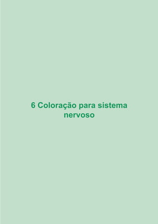 63
6 Coloração para sistema
nervoso
3.indd 63 11/08/12 20:30
 