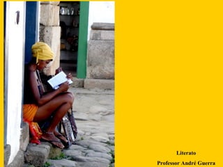 Literato Professor André Guerra 
