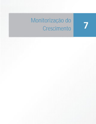 Monitorização do
Crescimento 7
 