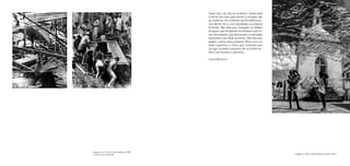 Imagens 4 e 5 – Morro da Providência, 1968.
Jornal Correio da Manhã.
Quem faz o lar são as mulheres. Quem está
à frente nas lutas pelo direito à moradia são
as mulheres. As mulheres da Providência le-
vam dentro de si, com dignidade, as próprias
histórias. São elas que carregam os baldes
de água, que recuperam os barracos que fo-
ram derrubados, que denunciam a marcação
desumana com olhar amoroso. São elas que
pedem justiça pelos próprios filhos com um
olhar orgulhoso e firme, que contrasta com
um agir covarde e pequeno de um poder pú-
blico sub-humano e perverso.
Laura Burocco
Imagem 6 – Morro da Providência, oratório, 2014.
 