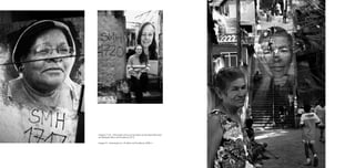 Imagens 7 e 8 – Intervenção contra as marcações da Secretaria Municipal
de Habitação, Morro da Providência, 2012.
Imagem 9 – Intervenção de J. R., Morro da Providência, 2008. →
 