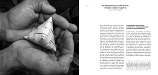 203 des-ilhamentos das escolas de arte:
distopias e utopias negativas
Luiz Guilherme Vergara
PLACEFULNESS/PLAYFULNESS/
PLACEMAKING – ANACRONISMOS DAS
UTOPIAS EM “DES-ILHAMENTOS”
O anacronismo das desilhas ou des-ilha-
mentos coloca em jogo o próprio sentido
que acompanha placefulness1
(Casey, 1998,
p. xi), que se desdobra em playfulness e
placemaking, como parte dos “sintomas-in-
tuições” da crise do contemporâneo. O res-
gate do valor do lugar (placefulness) como
posicionamento ético, estético e político
vem tomando força e potência como parte
da “espessura do presente”, e suas dobras
e desdobras como eclosões estratégicas
de lutas, resistência, intervenção e ação co-
letiva. As sinergias entre forma-desforma
geopoética e geopolítica apontam para uma
gestaltung entre placefulness e o ato-instan-
te-acontecer dos afetos alegres, playfulness,
1 Placefulness é um termo introduzido por Edward Casey
em seu livro The Fate of Place. Este conceito é apropriado
nesta abordagem para tratar da relação poder do lugar e
lugar do poder como parte de um posição ética ambiental de
territorialização decolonial para a arte e suas instituições. Casey
introduz seu livro – “o destino do lugar” – trazendo o conceito
de “Placefulness” (que não sera traduzido para o português)
fazendo uma crítica ao desaparecimento do sentido de lugar
através da história da filosofia – especialmente ocidental.
Nesta “des-carta” para a Des-ilha da esco-
la-floresta do Fundão (2018) entrelaçam-
-se acontecimentos e releituras de Mário
Pedrosa com mudanças de percepções e
posicionamentos éticos constituintes da
“espessura do presente” ou “beco sem saí-
da” (Pedrosa), ambas expressões reverbe-
rando na crise e retrocessos políticos que
atravessam o Brasil. Acrescentam-se aqui
duas entradas conceituais para esta abor-
dagem. A reversibilidade entre “sintoma-in-
tuição”, a partir de Thierry De Duve (2005),
para abordar os processos de distopias/
utopias negativas como estratégias intui-
tivas de resistências no campo da arte e/
ou consequências dos colapsos das insti-
tuições culturais e políticas, com especial
enfoque na relação entre práticas artísticas,
contextos sociais e acadêmicos. O próprio
título do projeto Desilha sugere poéticas de
des-ilhamentos, tanto como desterritorializa-
ções quanto reterritorializações instituintes
de imaginários nomádicos, também como
parte das inflexões “subterrâneas” (Oiticica),
microgeografias de afetos que emergem
como “sintomas-intuições” de “causalidades
às avessas” de uma unidade tripartite entre
“placefulness, playfulness e placemaking”.
 