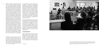 208 209
e micropolíticas, sem serem submissas ou
subalternas à epistêmica de egopolíticas
dominantes das instituições mantenedoras
de uma projeção universal da arte imposta e
isolada das contingências e singularidades
geográficas locais. É exatamente contra a
crença e herança de um modo de saber e
enunciação universal eurocêntrico, cruzando
Descartes, Kant e Hegel, que Grosfoguel
elabora, a partir de Aimé Césaire (“outro
universalismo”), uma desobediência epistê-
mica pluriversal, que possa subverter uma
“egopolítica do conhecimento” e que aponte
para uma “geopolítica e corpo-política” do
conhecimento outro.9
Esta posição geopoética decolonial é indis-
sociável do reconhecimento da importância
de micropolíticas e microgeografias de afe-
tos ampliadas aos cuidados com o acolhi-
mento de outros destinatários, outros cor-
pos estranhos visitantes sujeitos e coauto-
res das transformações dos acontecimentos
sensíveis em processos de agenciamentos
decoloniais de des-formas conceituais de
estéticas com bases em valores universais
desencarnados.
UTOPIAS NEGATIVAS
Chama a atenção a recorrência de usos de
prefixos negativos que remetem à imprevi-
sibilidade e às conexões improváveis cons-
tituintes da condição paradoxal de “cau-
salidade ao avesso” (Deleuze, Guattari).
Em outras palavras, esta presença afirma-
tiva da negação pode ser abordada pela
9 Ibid, pg. 209.
resgata o debate sobre a superação do mo-
derno por utopias negativas se alinhando
aos novos modos de pensamento, percep-
ção e pedagogia decoloniais,8
que também
defendem o pluriversalismo transmoderno.
A compreensão mais crítica às “desformas”
ou desintegração de formas conceituais ou
universais da arte pode ser atualizada pela
virada decolonial, considerando o des-ilha-
mento e placefulness, geografia e corporei-
dade local da produção de sentido e conhe-
cimento. A complexidade do sentido público
da produção artística passa igualmente pela
justaposição entre sua função social e a au-
tonomia do seu valor como acontecimento
geopolítico, geopoético e “corpo-político” de
compartilhamentos sensíveis. Pois, através
desta visada, ambas as margens da dicoto-
mia moderna, da autonomia radical e o en-
gajamento social alimentam as mesmas cor-
rentes de transformação da arte, centradas
na síntese entre temporalidade e territoria-
lidade instituintes dos sentidos conectores
de novos imaginários. A natureza afetiva da
forma explorada por Pedrosa é expandida
para as estruturas de comportamento em
várias práticas contemporâneas como base
ética geradora de ressurgências e terapêu-
ticas sociais da vontade de potência e liber-
dade construtiva-coletiva de geopoéticas
8 MIGNOLO, W. Desobediência epistémica: retórica de
la modernidad, lógica de la colonialidad e gramática de la
descolonialidad. Argentina: Ediciones del Signo, 2010. Dentro
da produção crítica decolonial, Ramon Grosfoguel, Aimé
Césaire, Enrique Dussel, Walter Mignolo e Katherine Walsh
defendem uma virada epistêmica abrangendo as instituições
produtoras de pensamento e pedagogias que possam atingir os
modos de percepção e posicionamento perante as estruturas
sociais e políticas. Leitura recomendada. GROSFOGUEL, R.
“Hacia un pluri-versalismo transmoderno”. Bogotá: Tabula Rasa,
nº 9, pp. 199-215, julho-agosto, 2008.
Museu Fórum: Exposição de Daniel Santiago. Museu - espaço curatorial como ágora - escultura social
de encontros / des-ilhamento. Os museus fóruns foram parte de todas as exposições dentro do MAC,
reunindo agentes, intelectuais, pesquisadores de diferentes campos e áreas de conhecimento. Leandro
Baptista foi convidado para coordenar os museus fóruns entre 2013-2016.
 