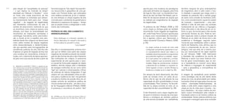 212 213
fenomenologia do “não objeto” da experiên-
cia neoconcreta e geopoética de uma ge-
ração com Ferreira Gullar, que antecipava
uma estética existencial, já em si realizan-
do uma distopia ou utopia negativa da arte
concreta para o ambiental, da gestalt para a
dobradura e espessura do espaço – tempo
que se amplia contra a estagnação e isola-
mento das instituições.
POTÊNCIA DO NÃO: DES-ILHAMENTO E
DESESCOLARIZAÇÃO
Every landscape is a hermetic narrative: to
find an ideal place for oneself in the world is
to find a place for yourself in a story.
Lucy Lippard12
Des-ilha é simultaneamente sintoma-intui-
ção que se reflete como parte das utopias
negativas de resistência através de estraté-
gias de des-formas da arte e des-ilhamento
das instituições em colapso. A autonomia
experimental da arte aponta para o aves-
so causal da forma pela negação do objeto
estético, abrindo espaço para a libertação
de energias instituintes do ser como verbo
“agir” por rupturas e emancipações críticas
de sistemas de valores estagnados. O agir
utópico em sua radicalidade crítica se des-
loca para a “potência do não”, recuperando
a essência intuitiva da posição ética de um
estado artivista de resistência poética de
vínculo existencial da arte – em devir circu-
lar da “linguagem-infância” (Pelbart, 2008).
A presença e recorrência do prefixo “des”
12 LIPPARD, Lucy. The Lure of the Local: Senses of Place in a
Multicentered Society. New York: The New Press, 1997, p. 33.
pela relação de “causalidades às avessas”
– o que implica na “inversão do tempo”
abordada por Deleuze e Guattari,11
como
se fosse uma virada anacrônica da ilha
para a distopia ou antiutopia que estives-
se impulsionando tanto para uma “utopia
negativa” – da negação da negatividade
dos ilhamentos institucionais da arte. O
sentido de anacronismo instituinte do que
se reconhece como utopia ao avesso, uma
distopia, com base na reversibilidade dos
movimentos de irradiações centrípetas e
centrífugas fora-dentro entre arte-institui-
ção e mundo já em si espelha uma cam-
balhota diante dos colapsos da democracia
como saltos mortais de utopias negativas
entre desescolarização e desterritorializa-
ção que apontam para microgeografias de
resistências poéticas da arte. Des-ilha não
é apenas um gesto de negação da ilha, mas
uma iniciativa em ressonância, sintoma-in-
tuição, com o desmonte da época apontan-
do para uma nova escola de arte a partir da
11 DELEUZE, G.; GUATTARI, F. “7000 A. C.: aparelho de cap-
tura”. Adota-se aqui o conceito de “causalidades às avessas” (re-
verse causalities), de Deleuze e Guattari. A partir do exemplo dos
coletores-caçadores como antecipadores do Estado, Deleuze e
Guattari abordam o acontecimento do devir como parte de trans-
formações recíprocas entre linearidade e fragmentação de tem-
poralidades pela territorialização, conjugando simultaneamente o
evento como eclosão do futuro sobre o presente, e este como
ressignificação do passado, de forma a subverter o sentido de
tempo. “É verdade que as ciências do homem, com seus esque-
mas materialistas, evolucionistas, ou mesmo dialéticos, estão em
atraso em relação à riqueza e complexidade das relações causais
tal como aparecem em física ou mesmo em biologia. A física e
a biologia nos colocam em presença de causalidades às aves-
sas, sem finalidade, mas que não deixam de testemunhar uma
ação do futuro sobre o presente, ou do presente sobre o pas-
sado: é o caso da onda convergente e do potencial antecipado,
que implicam uma inversão do tempo. Mais que os cortes ou os
ziguezagues, são essas causalidades às avessas que rompem a
evolução”. In: DELEUZE, G.; GUATTARI, F. Mil platôs: capitalismo
e esquizofrenia, vol. 5. São Paulo: Editora 34, 1997.
território marginal de giros antecipatórios
de imaginários, devir e salto sobre o futu-
ro imediato, e passado que chega como o
imediato do presente. Daí o sentido grego
de xarkis como eclosão do fenômeno artís-
tico, como acontecimento causal do estado
de invenção – experimental –, uma cam-
balhota e volta da arte para sua condição
fundamental de ser infância e linguagem.
Esta volta sobre si não deixa de ser um re-
torno ou giro, da escola para a des-escola,
pré-escola floresta da arte. Pode-se tam-
bém especular sobre a própria intuição de
Pedrosa ao se referir de forma livre e não
acadêmica a Heidegger, segundo quem,
“numa de suas meditações sobre o pensa-
mento de Nietzsche, creio, afirmou que no
início a compreensão do ser era ‘pré-on-
tológica’, mas que esta, de si mesmo, aca-
bou por transmudar-se em saber explícito
do ser” (Amaral, 1986: 138). Admirando
a liberdade não acadêmica da escrita de
Pedrosa, e assim sua maior fluência intui-
tiva de gerar conectividades, aqui se revi-
ra a “cambalhota no cosmos” como tática
de infância e linguagem do experimental
– para a geopoética, e micropolíticas do
devir-floresta.
A imagem da cambalhota serve também
como estratégia vital da arte diante deste
tempo de crise, da adversidade sem saídas,
buscando linhas de fugas pelas fissuras nas
ordens colonizadas-intelectualizadas da
razão; a volta entre utopia negativa e uma
utopia ao rés do chão para o levante – do-
bra e desdobra – do corpo coletivo de múl-
tiplos corpos entrelaçados pela rotação e
translação sobre si e ser mesmo coletivo da
solidariedade. Tantas práticas artísticas que
convergem e emergem para essa condição
aponta para uma mudança de paradigmas
pela ação afirmativa da negação, pela linha
de fuga do “des-criar”, ou remetendo à “po-
tência de não” de Peter Pál Pelbart, que re-
flete fim de épocas através de utopias que
se realizam por pragmatismos da negação
da negatividade.
“A potência de não” (Pelbart, 2008, p. 23)
como utopia ou distopia pode ser também
reconhecida “como negação da negativida-
de”, onde Fredy Parra Carrasco aponta para
a utopia como necessidade de instrumen-
tos e agentes críticos que “denunciam a
ordem existente” (Carrasco, Rebeco, 2006,
p. 26).
La utopia sustrae al mundo tal como está
configurado actualmente, quebrando el cer-
co supuestamente natural que rodea a La
realidade, desenmascarando los argumentos
que pretenden legitimar La realidad, negan-
do lo que parece son evidencias y conside-
rando mudable lo que se presenta como in-
mutable. Niega las prentensiones insolenes
y absolutas de La realidad, su supuesto ca-
rácter sagrado, circular y cerrado. Rompe La
tendencia a instalar-se en lo dado” (p. 26).
Em tempos de tanto desencanto, des-ilhar
pode ser tomado como um verbo da po-
tência vital do agir da arte através de sua
capacidade de abrir possibilidades e novas
conectividades. Para Carrasco, “la fecundi-
dad de La utopia consiste en esto: en su
capacidad de abrir possibilidades” (p. 28).
O des-ilhamento como utopia negativa ain-
da assim é sintoma e intuição da crise epis-
têmica e ontológica de sentidos públicos
da arte-escola-sociedade em cambalhota,
 