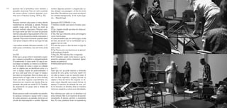 222 223
sorriem. Algumas preveem a chegada das ou-
tras, desejam sua passagem. Já não há centro
para olhar. Percebemos que coisas acontecem
em variados backgrounds. Já há muitos luga-
res… Naquele lugar.
[gravação 03] CU·RIN·GA // sm
1 Indivíduo versátil, que exerce funções varia-
das.
2 Esp. Jogador versátil que atua em várias po-
sições na equipe.
3 Tea. Ator que interpreta várias personagens
numa mesma peça.
4 Carta de baralho que, em certos jogos, muda
de valor, de acordo com a combinação que o
jogador tem em mão
5 O sete de ouros e o dois de paus no jogo do
sete e meio.
6 Fig. Pessoa sem escrúpulos que se aprovei-
ta de qualquer situação.
7 Reg. (AL, PE) Indivíduo feio e magricela.
8 Inf. Caractere usado numa busca e que re-
presenta quaisquer outros caracteres (geral-
mente um asterisco).
ETIMOLOGIA quimb kuringa.
[voz 01]
Claro que sim, se pode explorar a dimensão
corporal do som, gritar, murmurar, repetir em
voz alta ou baixa o que se necessita dizer. A
nós nos toca organizar o espaço. Escutar os
objetos e lhes dar forma. Em seguida, os de-
mais corpos disporão seus corpos-formas no
espaço. O exercício de ativação faz suar, sol-
ta os músculos, as tensões, ativa os impulsos
nervosos, esquenta a coluna e as articulações.
Nos interessa que cada um se desiniba e se
sinta cômodo. Não é um exercício de acondi-
cionamento. É preciso permitir o movimento
livre. Por isso, podemos focar na experiência,
aprende não só aritmética como também o
pesadelo essencial. Para ser bem-sucedido
em nossa cultura, é preciso aprender a so-
nhar com o Fracasso (Laing, 1974, p. 33).
[voz 01]
Pessoas vestindo calça jeans e índios dakota
mantenham-se alinhadas à parede. Pessoas
usando roupa verde por favor se unam às
pessoas vestindo calça jeans. Pessoas usan-
do roupa verde por favor se unam às pessoas
vestindo calça jeans. Agora passem entre o es-
paço do corpo da pessoa usando calça jeans e
a parede. Faça esse movimento quantas vezes
você quiser e depois volte ao seu lugar da sala.
I. que estava sentada volta para a parede. J. e S.
estão quase confortáveis, mas nem tanto, ainda
em pé.
[voz 02]
Antes que o grupo entre é necessário organi-
zar o espaço cenográfica e energeticamente.
É fundamental. O corpo sente. Ou seja, é pre-
ciso dispor os objetos, os cheiros e os elemen-
tos. A intuição do corpo a corpo e a relação
com os objetos que se identificam entre si e
com o espaço dispõe de potencialidades, e
por isso, cada qual toma um lugar no espaço.
Isso deve ser respeitado. Deve-se deixar que a
pessoa tome um lugar onde se sinta cômoda.
Cada qual deve negociar corporalmente seu
dinamismo em conjunto aos demais. Esta ne-
gociação não pode ser verbal (D. G. Castañe-
da, preparando um grupo para a terapia de
Lygia Clark).
Muitas pessoas estão encostadas nas paredes.
As pessoas começam a passar entre o corpo
de outras pessoas e as paredes, forma-se um
circuito de improvisações e contato. Algumas
 