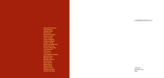 2
CADERNOS DESILHA 2
LiviaFlores
MichelleSommer
[Org.]
Alessandra Vannucci
Aline Portugal
Amanda Costa
Ayla Tavares
Benjamin Seroussi
Chang Chi Chai
Cícero Portella
Cosme Felippsen
Cristina de Pádula
Cristina T. Ribas
Eduardo Brandão Pinto
Érico Araújo Lima
Frederico Benevides
Laura Burocco
Livia Flores
Lucas S. Icó
Luiz Guilherme Vergara
Martha Niklaus
Maurício Hora
Michelle Sommer
Paola Barreto
Paulo Tavares
Rafael Alonso
Ronald Duarte
Stanley Vinicius
Tertuliana Lustosa
Thelma Vilas Boas
 