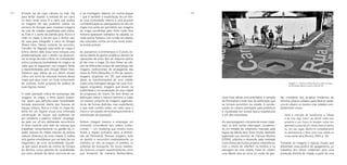 102 103
e de montagem, elabora um contra-ataque
– que é também a explicitação de um limi-
te, uma contradição interna e uma possível
contraefetuação ao planejamento do olho do
mapa. Isso pode ser percebido nas imagens
do mapa escolhidas pelo filme onde dois
homens aparecem estirados na calçada, ou
onde outros homens, com a mão na cabeça,
são colocados contra um muro numa violen-
ta revista policial.
Ao passarmos a Entretempos e O porto, es-
tamos diante de gestos analíticos atentos às
operações de outro tipo de máquina óptica,
já não mais o mapa. Os dois filmes se utili-
zam de diferentes modos de reemprego das
imagens institucionais de propaganda das
obras do Porto Maravilha, no Rio de Janeiro:
imagens projetivas em 3D que estandar-
dizam as transformações de uma cidade.
Cada curta-metragem abriga, nas suas mon-
tagens singulares, imagens que atuam na
publicidade e na visualização de uma cidade
do progresso, do futuro. Os dois filmes se
debruçam sobre o mesmo território e usam
um mesmo conjunto de imagens, agencian-
do-as de formas distintas, mas explicitando
o que está contido nelas: um vetor para o
futuro e um projeto de embranquecimento e
substituição da população.
Ambos chegam mesmo a empregar um
momento coincidente dos vídeos institu-
cionais — um rendering que mostra como
ficará a região portuária após a demoli-
ção da Perimetral. Nessas imagens, tudo
se destrói e reconstrói imediatamente: os
viadutos, as vias, as praças, os prédios, os
sistemas de transporte. Os novos habitan-
tes, brancos, surgem repentinamente, como
que brotando de maneira fantasmática.
Ernesto sai de casa, câmera na mão. Sai
para tentar impedir a entrada de um carro
no beco onde mora. É o carro que produz
as imagens 3D que podemos utilizar, via
serviços do Google, para visualizar imagens
de ruas de cidades espalhadas pelo plane-
ta. Este é o ponto de partida para Nunca é
noite no mapa: o dia em que o diretor saiu
de casa para fotografar o carro do Google
Street View. Nesse instante de encontro,
Carvalho foi flagrado pela lente do mapa e
entrou dentro dele. Essa cena instaura uma
problematização que o diretor vai desenvol-
ver ao longo de todo o filme: as contradições
entre a pretensa neutralidade do mapa e as
vidas que se esgueiram nas imagens feitas
e disponibilizadas pelo Google Street View.
Estamos aqui diante de um denso ensaio
crítico em torno da natureza mesma desse
mapa que atua como um forte instrumento
de controle, numa proposta de análise de
suas lógicas visuais.
A cada operação crítica de reemprego das
imagens do mapa, o filme busca eviden-
ciar aquilo que perturba essa neutralidade,
tornada impossível diante das fissuras do
espaço urbano. Nunca é noite no mapa de-
tecta em um regime visual uma intrincada
combinação de forças, que poderiam ter
por emblema a palavra “viatura”, emprega-
da pela voz off em deliberada recorrência.
O filme conecta uma rede de viaturas que
trabalham conjuntamente na gestão da ci-
dade: viaturas do mapa, viaturas da polícia,
viaturas (tratores) da nova cidade. E realiza
dois gestos simultâneos: por um lado, faz um
diagnóstico de uma racionalidade figurati-
va que opera através da cortina de fumaça
da técnica, numa garantia de neutralidade;
por outro, através de vários recursos de voz
tão constante dos projetos modernos de
reforma urbana, voltados para destruir peda-
ços do urbano ou mesmo criar cidades com-
pletamente novas.
Seria a intenção de transformar a cidade
e de criar algo “novo”, de decidir sobre seu
presente e seu futuro (e também sobre seu
passado) e, para tal, por vezes, destruir partes
ou, em seu auge, destruí-la completamente
ou abandoná-la, e fazer uma nova cidade ou
novas partes dela (Moreira, 2004, p. 18).
Tomando as imagens e lógicas visuais que
alimentam essa política de apagamento, os
trabalhos dos filmes colaboram para uma
produção distinta de cidade, a partir de uma
Uma vista aérea monumentaliza a retirada
da Perimetral e todo tipo de edificação que
se tornará escombro na cidade. A reorde-
nação do urbano planejada pela prefeitura
é visualizada em escala épica, espetacular
e em alta velocidade.
Ao reempregarem criticamente esses mate-
riais, os dois curtas interrogam, visualmen-
te, um modelo de urbanismo marcado pela
lógica da tábula rasa. Essa noção, bastante
explorada nos escritos de Clarissa Moreira
(2004), sublinha a obsessão pela novidade
como tônica de muitos projetos urbanísticos,
com o intuito de interferir na história e na
paisagem de uma cidade. Fazer do urbano
uma tábula rasa se torna um modo de ges-
Imagem 2 – Frame do filme Nunca é noite no mapa,
de Zumbayllu Mesmo Assim a Gente Faz.
 