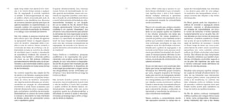 126 127
Enquanto afrodescendente, meu interesse
nessas formas de desestabilização do mo-
delo geral de racionalidade urbana vem sus-
citando as seguintes questões: como eluci-
dar a situação de vulnerabilidade econômica
e social historicamente enfrentada por afro-
descendentes favelados ou em situação
de rua na cidade do Rio de Janeiro? Essa
situação aparentemente “crônica” pode ser
creditada a um suposto “despreparo” dos
africanos e seus descendentes para atender
às demandas da nova organização social do
trabalho, que emerge com o fim do trabalho
escravo e o nascimento da república brasi-
leira? Ou essa situação de vulnerabilidade
seria uma das inúmeras consequências da
segregação, da exclusão e do racismo en-
quanto elementos estruturantes da socieda-
de brasileira?
Dados históricos e estatísticos, pesquisas
acadêmicas e de organizações não gover-
namentais com projetos sociais junto à po-
pulação de rua e aos pobres e marginaliza-
dos do Rio de janeiro têm mostrado que são
muitos os impedimentos e dispositivos de
ordem legal que evidenciam a origem racista
das desigualdades sociais enfrentadas por
africanos e seus descendentes ao longo da
história do Brasil.
Não somente durante o período colonial e
escravista, mas principalmente durante toda
a vida da república, é muito fácil constatar
o quadro contínuo de direitos básicos sis-
tematicamente negados tanto aos povos
originários quanto aos afrodescendentes: a
dificuldade do acesso à saúde, à educação,
à moradia, ao emprego digno, enfim, a nega-
ção do direito à cidadania.
dade. Uma cidade mais aberta à livre inven-
ção e ao mesmo tempo avessa a qualquer
tipo de segregação e controle capitalista
ou estatal. A desomogeneização do espa-
ço público urbano provocada pela ação do
nomadismo e da resistência aos discursos
de consenso parecem apontar para tipos de
agência baseados na experimentação e na
invenção coletiva. Um exercício horizontal-
mente construído na aceitação da diferença
e no diálogo como atividade permanente.
Nas três cidades, a pesquisa empírica tam-
bém indicou que o ato nômade de agenciar
se apropriando desse ou daquele pequeno
nicho do território urbanizado afeta e mo-
difica a vida do entorno. Nesse contexto, a
construção de redes de confiança e de so-
lidariedade somada ao exercício da catação
de recicláveis para a venda e manutenção
da subsistência fortalece não somente as
relações, mas também a dimensão política
do morar na rua. São práticas cotidianas
permanentemente definidas pela via do per-
formativo e da inventividade estética; signos
vivamente presentes em todas essas formas
de territorialização.
No contexto específico das cidades do Rio
de Janeiro e de Salvador, a pesquisa eviden-
ciou que historicamente, ocupações tempo-
rárias de nichos de territórios urbanizados
são majoritariamente efetuadas por afrodes-
cendentes em situação de vulnerabilidade
econômica e social. Essas ocupações, que
intervêm diretamente sobre o espaço plane-
jado, contradizem a semiótica da dominação,
desestabilizam os marcos da norma urbana
e colocam a descoberto os reais interesses
do Estado racista, em permanente conluio
com o capitalismo global.
lações de intersubjetividade, mas estenderia
o seu alcance para, além de uma catego-
ria explicativa das desigualdades sociais, o
campo concreto das relações e dos limites
sócioespaciais.
No Brasil, grande parte dos dispositivos e
práticas de exclusão e segregação urbana
continuam impondo a afrodescendentes
em situação de vulnerabilidade um círcu-
lo vicioso de restrições e limites baseados
fundamentalmente na cor da pele. Nas últi-
mas décadas um sem-número de pesquisas,
estatísticas e trabalhos acadêmicos fortale-
cem a tese de que a existência e a prolife-
ração de territórios de escassez e miséria
no Brasil, longe de terem por única justifi-
cativa fatores de ordem social e econômica,
apresentam, sim, como substrato comum,
políticas de Estado construídas sobre bases
racistas. São milhares de vidas mergulhadas
em situações cotidianas que repetem expe-
riências e limitações construídas segundo a
cor da pele. São trajetórias nas quais raça
e racismo continuam sendo definidores do
destino de vida das pessoas.
Racializar esta pesquisa significa cartogra-
far a ação do nômade afrodescendente mo-
rador de rua, interpretar suas intervenções
em espaço público urbano, suas práticas de
revide e de resistências, no contexto das
lutas cotidianas contra as múltiplas formas
de opressão e violência impostas tanto pelo
Estado racista quanto pelo capitalismo ao
longo da história da república brasileira.
No Rio de Janeiro, continuar investigando
estética e política sob o ângulo étnico-racial,
e tendo como protagonistas afrodescen-
dentes habitantes das ruas e das favelas
Assim, refletir sobre raça e racismo no con-
texto dessas interdições e suas consequên-
cias, significa levar a sério o forte impacto
dessas múltiplas violências e opressões
contidas no cotidiano das populações de rua
em permanente situação de vulnerabilidade
social e econômica.
Raça é um conceito que, embora insusten-
tável sob a perspectiva científica, persiste
tanto no uso popular quanto nos trabalhos
e nos estudos produzidos nas áreas das
ciências sociais. No campo acadêmico o
conceito se justifica como realidade social e
política que considera a ideia de raça como
uma construção sociológica, ou seja, uma
categoria social útil à dominação instrumen-
talizada para a prática da segregação e da
exclusão social. Deste modo, pessoas racial-
mente percebidas [racializadas] são classifi-
cadas e hierarquicamente definidas no âm-
bito do modo de vida, das práticas sociais, da
cultura, na produção de conhecimento e dos
saberes ancestrais.
Se por um lado raça é uma construção ideo-
lógica que busca sua legitimação nos traços
fenotípicos dos diferentes grupos humanos,
por outro, enquanto dispositivo de hierarqui-
zação, pelo caminho da biologização, também
determina uma multiplicidade de preconcei-
tos e desigualdades que incidem diretamente
nas relações sociais, econômicas e políticas.
Quando a ideia de raça é socializada pela prá-
tica do racismo, sua função política e ideoló-
gica é plenamente ativada e evidenciada na
reprodução e manutenção de estruturas so-
ciais e econômicas racializadas.
Nesse contexto, o comportamento racista
não repousaria somente no campo das re-
 