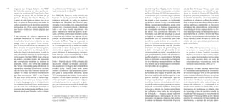 138 139
da prefeitura nos “lembra para esquecer”,1
é
“a primeira capital do Brasil”?
Em 1890, Rui Barbosa, então ministro da
Fazenda da recém-proclamada República,
ordena a destruição de todos os registros
tributários do Ministério do Tesouro rela-
cionados à escravidão, sob o argumento de
romper com a herança colonial e libertar-se
rumo a um novo mundo republicano. Um
gesto dramático e literal de queima de ar-
quivo, cometido pelo Estado brasileiro contra
a memória e a história não apenas da po-
pulação afrodescendente, mas da própria
formação do Brasil. Nega-se o passado e
projeta-se o futuro com uma política oficial
de embranquecimento e desafricanização,
associando os ideais de progresso e desen-
volvimento ao apagamento da herança dos
povos africanos. A fantasmagoria contraco-
lonial tem cor, e sua escavação traz à tona
faces da luta contra o racismo no Brasil.
Entre o final do século XVIII e meados do
século XIX chegam a Salvador, escraviza-
dos, quase cem mil negros da Costa da Mina
africana (Filho, 1946). Quem eram esses
homens e mulheres que passaram a com-
por, junto a outras etnias africanas, quase
70% da população da cidade? Ainda que os
arquivos oficiais sejam escassos e que os
relatos da história oral apresentem múltiplas
contradições, estima-se que, com as guer-
ras que culminaram na queda do Império de
Oyó, situado na costa do Benin e no territó-
1 Expressão empregada por Rogério Daflon em matéria a
respeito do cais do Valongo, no Rio de Janeiro. Disponível em
https://apublica.org/2016/07/o-porto-maravilha-e-negro/
Acesso em 15/06/2019.
magorias que chega a Salvador em 1899?
Se hoje, das dezenas de salas que funcio-
naram nos arredores da Praça Castro Alves
ao longo do século XX, se mantém de pé
apenas o Espaço Itaú Glauber Rocha, com
o apoio da rede ligada ao banco, logo ali ao
lado, na Igreja da Barroquinha, um centro de
cultura e resistência de territórios ancestrais
permanece vivo. É um pouco dessa história
que busco contar nas breves páginas que
seguem.
É da natureza do sistema capitalista de
produção desassociar as forças sociais do
trabalho dos bens comercializados, ou seja
apagar como (e por quem) foram produzi-
dos. O conceito de fetiche da mercadoria de
Marx encerra um aspecto fantasmagórico,
que reside justamente na alienação do tra-
balho dos bens a ele associados. A partir de
uma perspectiva marxista da fantasmagoria,
como sugere Derrida (1993), mais uma vez
se podem conceber modos de exposição
das contradições inerentes ao sistema de
produção, como uma forma de revelação
das forças mascaradas pelas dinâmicas do
capitalismo industrial. O marxismo, contudo,
não dá conta das lutas coloniais que se pre-
cipitam no Brasil no mesmo momento em
que Marx escreve, em 1867, o seu Capital.
De que modo então pensar a fantasmago-
ria como um conceito que abarque também
o projeto de apagamento e ruína produzido
no contexto brasileiro? Uma fantasmagoria
que dê conta das contradições inerentes ao
processo de modernização da Bahia, consi-
derando ainda que Salvador, como o slogan
são da Boa Morte, que “chegou a ser uma
das mais espetaculares da cidade”, nas pa-
lavras de Renato da Silveira (2010, p. 454),
é apenas pequena parte daquilo que esse
movimento representou, em termos de força
econômica e influência política. Ao estabe-
lecer a associação sincrética entre orixás e
santos católicos, o candomblé se fixa como
estratégia de sobrevivência, conquistando
durante algum tempo espaço dentro do ter-
reno da própria Igreja da Barroquinha para o
assentamento do primeiro terreiro de Ketu
na Bahia. Contudo, essas manifestações de
força, riqueza e poder africano no centro da
cidade não eram percebidas positivamente
pelas autoridades.
Em 1850, a Barroquinha sofreu o que se po-
deria chamar de limpeza étnica. O presidente
da província à época, Francisco Gonçalves
Martins, o Visconde de São Lourenço, expul-
sou os negros da Irmandade e destruiu várias
construções populares deles em nome de
uma modernização necessária ao centro da
metrópole baiana. (Oliveira, 2005, p. 71)
A presença africana causava desconforto
na sociedade soteropolitana de mentalida-
de escravocrata, que tinha a elite parisiense
como modelo civilizatório. Através de teorias
respaldadas pelo racismo científico, o Esta-
do brasileiro identificava a população negra
e afrodescendente como uma ameaça ao
avanço da civilização, e o candomblé e os
afoxés foram varridos do Centro. Não se tra-
tava apenas de “reurbanizar as cidades, mas
de consolidar a ideia de república a partir do
modelo da Paris burguesa e monumental de
Haussmann” (Fonseca, 2002, p. 23). Nesse
cenário, “as costumeiras formas coletivas de
divertimento, a exemplo do entrudo, deve-
rio onde hoje fica a Nigéria, muitos membros
da elite Ketu foram escravizados e enviados
ao Brasil (Silveira, 2010). Eram sacerdotes e
sacerdotisas que ocupavam cargos adminis-
trativos e religiosos em suas comunidades
de origem e que trouxeram, na fantasmáti-
ca de seus corpos, o culto à ancestralidade.
Muitas dessas personalidades, ainda como
escravizadas ou já libertas, organizaram-se
em sociedades secretas no Brasil no início
do século XIX, constituindo devoções e ir-
mandades que, além de perpetuar a cultura,
a língua e as tradições iorubá, contribuíram
ativamente com os movimentos pela inde-
pendência e pela abolição da escravidão no
país. As mulheres escravizadas que vendiam
produtos diversos pelas ruas de Salvador,
chamadas de “negras de ganho”, chegaram
a deter o monopólio de gêneros de primei-
ra necessidade na capital, garantindo lucros
que possibilitaram a compra de alforrias e o
auxílio a fugidos ou aquilombados. As tenta-
tivas de minimizar ou esconder o protagonis-
mo e a liderança dessas mulheres no Brasil
nos ensina que a fantasmagoria contracolo-
nial tem, além de cor, gênero.
A devoção da Nossa Senhora da Boa Mor-
te, fundada pela negras de partido alto, elite
feminina nagô-iorubá da Barroquinha, é um
grande exemplo de organização que co-
necta a espiritualidade a outras esferas da
existência humana: intelectual, econômica e
social. Atuando estrategicamente na implan-
tação do candomblé na Bahia, financiando
inclusive o trânsito de libertos entre Salva-
dor e Nigéria como parte de um programa
de formação e iniciação, essas mulheres
trabalharam para a estruturação de uma or-
ganização não apenas religiosa, mas política
e cultural na Salvador oitocentista. A procis-
 