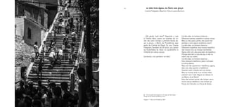 195
Lá vêm eles, os homens brancos…
Oferecem pentes, espelho e outras coisas.
Mas eu não quero pente, não quero me
pentear, e tem algum problema nisso?
La vêm eles, os homens brancos…
Oferecem espelhos, mas nossos espelhos
são nossos rios, as nossas cachoeiras
Agora, eles sim, eles precisam de espelhos.
Porque eles têm a cara de pau e não se
veem, não se notam.
Lá vêm eles, os homens brancos…
Nos oferecem teleférico, plano inclinado
e outros planos.
Mas nós não queremos o teleférico, agora,
eles sim, eles querem o teleférico!
Querem subir a favela sem se cansar…
Mas as nossas avós e as nossas mães
subiram com “Lata d’água na cabeça, lá
vai Maria, lá vai Maria”.
Elas não tinham ponte, não tinham carro,
muito menos teleférico, mas tinham as
forças de Canudos e a força da favela.
se não tem água, eu furo um poço
Cosme Felippsen, Maurício Hora e Laura Burocco
…Olá gente, tudo bem? Seguindo o que
a Thelma falou, quero ver quantos de vo-
cês vão subir comigo a primeira favela da-
qui a pouco, o Morro da Providência, aqui
perto da Central do Brasil. Eu sou Cosme
Felippsen, favelado há 29 anos, sou pastor
da Assembleia de Deus no Jacarezinho e
militante em várias causas.
[cantando, com pandeiro na mão]
✳ Com exceção das imagens 4 e 5, todas as fotos desta
sessão são de autoria de Maurício Hora.
Imagem 1 – Morro da Providência,1997.
 