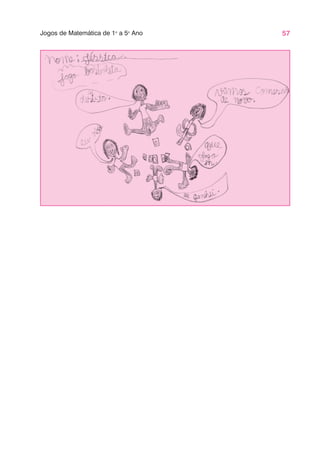 57
Jogos de Matemática de 1o
a 5o
Ano
 