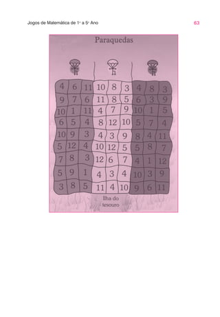 63
Jogos de Matemática de 1o
a 5o
Ano
 