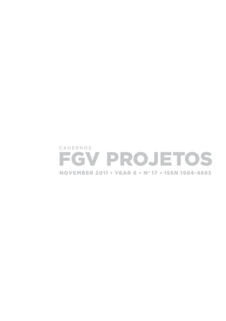 5
CADERNOS FGV PROJETOS / AGRIBUSINESS IN BRAZIL
4
Cesar Cunha Campos
DIRECTOR
FGV PROJECTS
growing role on the world stag...
