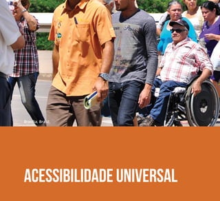 Acessibilidade universal
Brasília, Brasil.
 