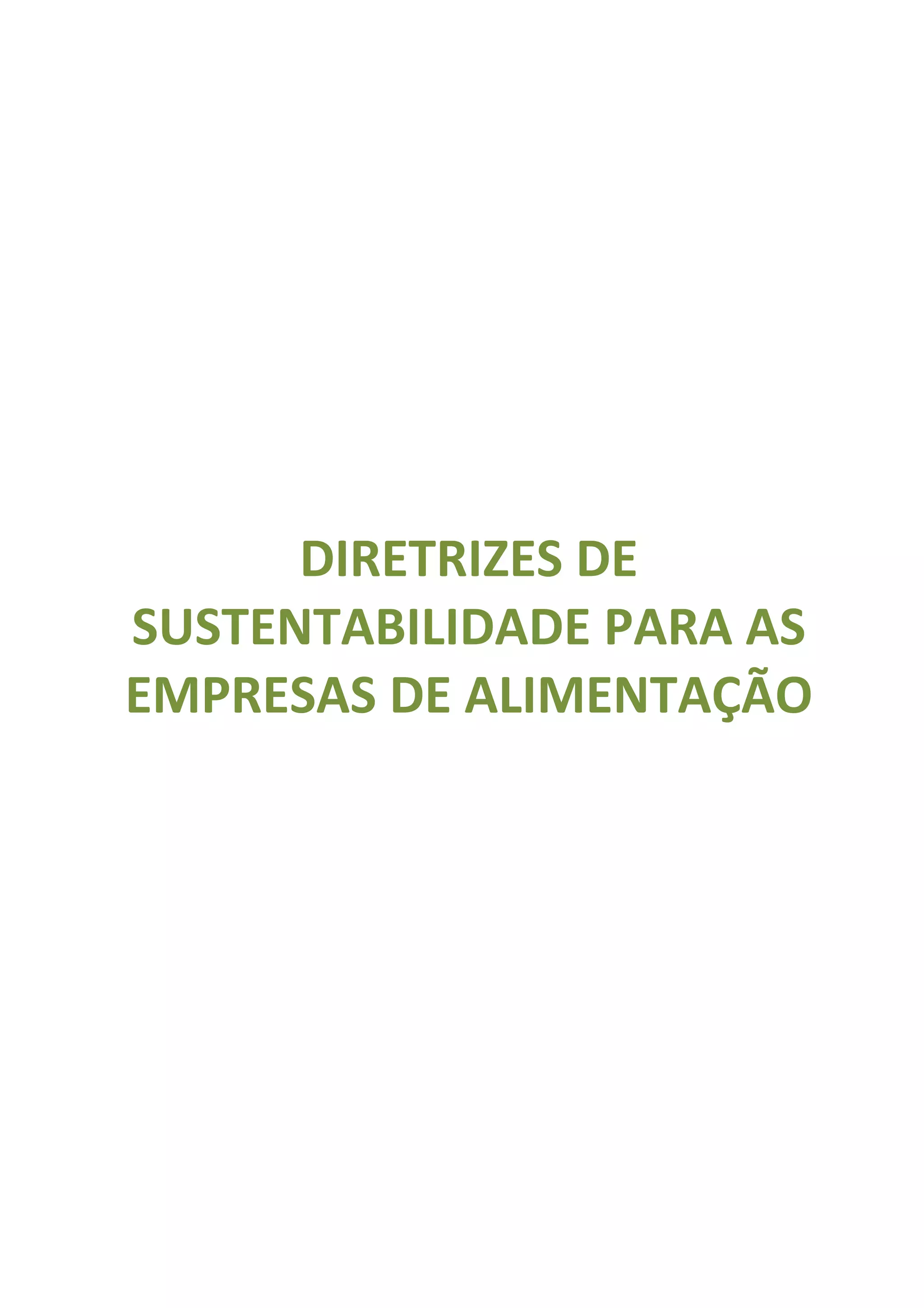 DIRETRIZES DE
SUSTENTABILIDADE PARA AS
EMPRESAS DE ALIMENTAÇÃO
 