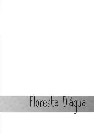 Floresta D’água
 
