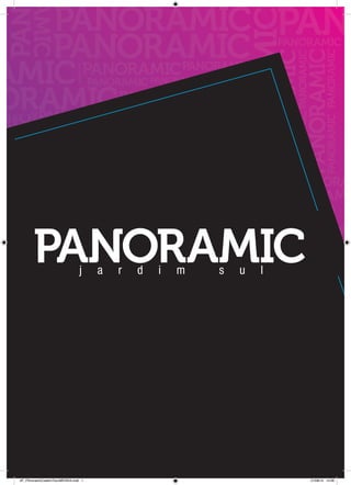 PANORAMIC 
PANORAMIC j a r d i m s u l 
PANORAMIC 
PANORAMIC 
PANORAMIC 
PPAANNOORRAAPAMMNORIIACCMIC 
PANORAMIC 
PANORAMIC 
AF_PAnoramicCadernTecvMEXIDA.indd 1 21/08/14 14:06 
 