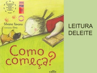 LEITURA
DELEITE
 