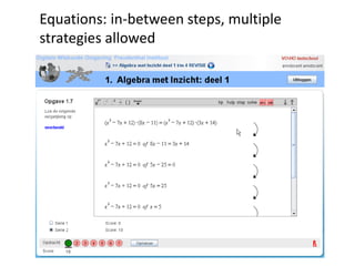 Equations: in-between steps, multiple
strategies allowed
 