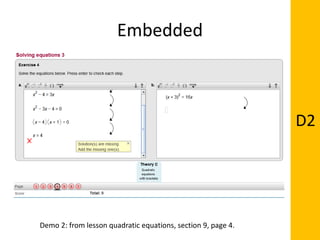 Embedded
D2
Demo 2: from lesson quadratic equations, section 9, page 4.
 