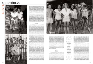 & HISTÓRIAS 
GENTE 
Dias antes, os trabalhadores haviam visto a atuação da 
moça na pornochanchada Aluga-se Moças, de 1982, 
em que contracenava ao lado da cantora Gretchen. 
Como era de se esperar, ficaram loucos com sua per-formance. 
O presidente da associação, então, procu-rou 
o empresário da artista e fez o convite para que a 
moça fosse até lá. “Fui levar alegria para eles”, diz ela. 
Fazia menos de um ano que Rita Cadillac 
deixara de ser chacrete, como eram conhecidas 
as assistentes de palco do apresentador Chacrinha, 
cujo programa passava na Rede Globo nas tardes 
de sábado. Bonita e carismática, ela era a dançarina 
mais popular da atração. Certa vez, uma notícia no 
jornal informou que, além de trabalhar na televisão, 
algumas chacretes faziam programas. “Eles me acu-saram 
de ter dito aquilo e me deram uma suspensão. 
Como eu não aceitei, a Globo me demitiu”, narra. 
Carandiru 
A partir dali, lançou-se em carreira solo. Fazia 
shows pelo Brasil em que cantava apenas duas 
músicas. Para preencher o tempo que sobrava de-pois 
que as canções eram executadas, interagia 
com a plateia, especialmente a masculina. Um de 
seus números preferidos era aquele em que pedia 
aos rapazes para fingir que eram cachorrinhos. De 
quatro, com mãos e joelhos apoiados no chão, eles 
eram ordenados a beijar o bumbum da artista. Nes-sa 
mesma época, recebeu o primeiro convite para 
se apresentar em um presídio. Foi a grande estrela 
de uma festa para os detentos do Complexo Peni-tenciário 
Frei Caneca, no Rio de Janeiro (implodi-do 
em 2010). Antes de chegar ao local onde seria 
o espetáculo, Rita percorreu corredores escuros e 
ficou impressionada com o baixo-astral do lugar. 
“Jurei que nunca mais pisaria numa cadeia”, conta. 
Promessa em vão. No ano seguinte, ela aceitou 
a proposta da administração da Casa de Detenção 
de São Paulo, mais conhecida como Carandiru, 
para animar uma festa de formatura dos presos. 
Daquela vez, a sensação foi outra. A cantora foi 
levada diretamente para um espaço aberto, on-de 
aconteciam os shows e as confraternizações. 
“Tinha clima de show mesmo, não passei por 
corredor frio, cela, nada disso”, afirma. O sucesso 
foi tamanho que os administradores do presídio 
convidaram Rita para ser madrinha dos presos. Se 
aceitasse o trabalho – voluntário, sem cachê – ela 
teria de comparecer ao local a cada 15 dias, para 
participar das festinhas, almoços especiais e visitar 
as oficinas. Convite aceito, ela passou a frequentar 
a cadeia e virou uma das figuras mais icônicas 
da instituição – é, inclusive, um dos personagens 
centrais do livro Estação Carandiru (Companhia 
das Letras), escrito pelo médico Drauzio Varella. 
Em um de seus primeiros shows para os pre-sos, 
Rita pediu a um deles, baixinho, que subisse ao 
palco e tirasse a sua calcinha com a boca. O rapaz, 
De alguma 
maneira, 
com 
minha 
alegria, 
eu tornei 
aquelas 
pessoas 
melhores 
Rita entre os 
garimpeiros em Serrra 
Pelada, em 1984 
evidentemente, atendeu ao pedido. Quando o espe-táculo 
acabou, uma movimentação estranha cha-mou 
a atenção da segurança presidiária. O “sortu-do” 
havia sido cercado por outros presos, decididos 
a matá-lo. Não por inveja, mas porque não tinham 
escutado o pedido de Rita. Acharam que ele havia 
subido ao palco e mordido a calcinha da artista 
por iniciativa própria, o que configuraria, segundo 
o código de ética carcerária, uma tremenda falta 
de respeito. “Fui até lá para salvar o rapaz. Contei 
que ele tinha feito aquilo porque eu mandei”, ela 
lembra. O incidente fez com que Rita incorporasse 
o número, definitivamente, em seus shows. A partir 
dali, sem desentendidos. 
“É ouro” 
No show de estreia em Serra Pelada, Rita tam-bém 
passou por uma saia justa. Os shows aconte-ciam 
embaixo de uma lona improvisada, e o som 
tocava com o auxílio de um gerador. Havia alguns 
minutos que ela dançava quando sentiu que al-guns 
pequenos objetos estavam sendo arremessa-dos 
contra ela. Gelou. Achou, no primeiro momento, 
que os garimpeiros estivessem detestando o show. 
Foi a um canto e cochichou com o empresário: 
“Não estou agradando, estão jogando pedras em 
mim”, queixou-se. Ele riu alto. “Não são pedras, sua 
burra. São pepitas de ouro.” Durante a semana em 
que se apresentou no garimpo, Rita acumulou uma 
quantidade considerável de ouro. Teve de vendê-los 
no escritório da Vale do Rio Doce na Serra, porque 
era proibido sair com o material de lá. 
Logo nos primeiros momentos de convívio 
com os garimpeiros de Serra Pelada, Rita Cadillac 
percebeu que seu medo inicial – o de ser ataca-da 
sexualmente por eles – era sem sentido. Quan-do 
não estava se preparando para o show – como 
não havia energia elétrica, precisava se maquiar 
antes do anoitecer – circulava por entre os garim-peiros 
ouvindo suas histórias de solidão, tristeza 
e cansaço. Muitos deles não viam a família desde 
que chegaram ali, quatro anos atrás, e era comum 
que desabafassem com a artista sobre suas dores 
na alma. “Eu sempre me interessei pelo outro la-do 
da situação. Conversar com aqueles homens 
era uma maneira de entender por que eles esta-vam 
naquele lugar”, afirma. Era o mesmo senti-mento 
que tomava conta de Rita Cadillac quan-do 
ela se aproximava dos criminosos do Caran-diru. 
“De alguma maneira, com a minha alegria, 
eu tornei aquelas pessoas melhores”, acredita. 
A dançarina 
contabiliza seus 
ganhos em ouro, 
ao lado de sacas 
cheias do 
mineral nobre 
Na penitenciária Franco 
da Rocha com os seus 
maiores fãs, em 2003 
fotos: reprodução 
124 125 
