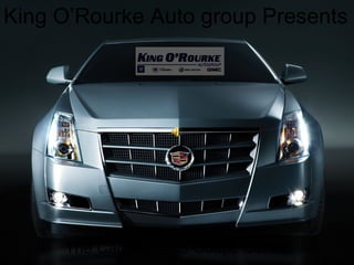 King O’Rourke Auto group Presents




     The Cadillac CTS Coupe Series
 