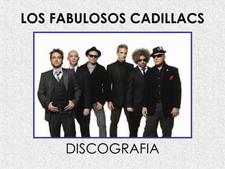 LOS FABULOSOS CADILLACS DISCOGRAFIA 