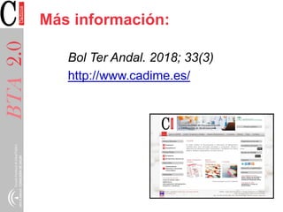 BTA2.0 Más información:
Bol Ter Andal. 2018; 33(3)
http://www.cadime.es/
 