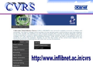 CVRS http://www.inflibnet.ac.in/cvrs 