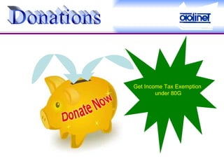 Donations Get Income Tax Exemption  under 80G 