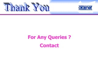 For Any Queries ? Contact Thank You 