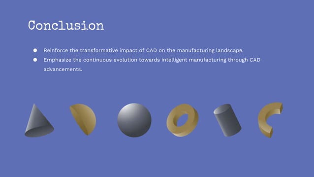 CAD Evolution in Manufacturing: From Legacy Practices to Future ...