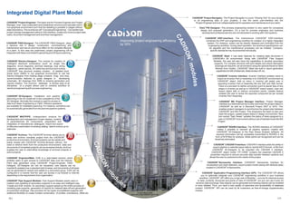 Integrated Digital Plant Model
CADISON® Project-Navigator: The Project-Navigator is a pure “Viewing Tool” for your access
to all engineering data of your projects. It has the same user-interface like the
Project-Engineer and is an indispensable tool for operation and maintenance of your plant.

CADISON® Project-Engineer: The basic tool for Process Engineer and Project
Manager. User may create plant work breakdown structure and calculate cost in
non-graphical environment such that the detailing is possible in stages without
data redundancy. This is what we call “Conceptual Engineering”. Can handle total
project change management without CAD interface, create and control project data,
users, document management and work flow management.

®

CADISON P&ID-Designer: The CADISON® P&ID-Designer plays
a decisive role in design, construction, commissioning and
maintenance and has an enormous effect on the complete lifecycle
of a plant. In this case the preliminary project engineering will be
integrated with Basic and Detail Engineering and 2D layout planning.

CADISON® Electric-Designer: The module for creation of
intelligent electrical schematics (such as single line
diagrams, circuit diagrams, terminal drawings, loop wiring
diagrams), panel layouts, 3D cable tray and bus duct routing.
CADISON® tree structure enables creation of detailed work
break down (WBS) in non graphical environment to use the
Electric-Designer from bidding stage onwards. Drag and drop,
synchronization features to guide designer in
developing
schematic, 3D drawings from WBS to drawing generation and
reports creation. The common database to access data of all
disciplines of a project allows user to combine workflow of
electrical engineering with process engineering.

Visio® PID Designer: This process engineering solution is very useful for conceptual
design and proposal generation. It’s a tool for process engineers and business
development professionals who are not interested in working with CAD systems.

Improving project engineering efficiency
by 30%

CADISON® ERP-Interface: The bidirectional CADISON ® ERP-Interface
combines the ERP and engineering workflow for creation of a highly integrated
system. For instance, orders can be directly released and controlled from the
engineering workflow. During plant operation, the technical specifications can
be adjusted and the maintenance processes can be initiated. Companyspecific standards may be presented individually.
CADISON® Steel: It has basic features for creating steel structures in
CADISON’s 3D environment. Along with CADISON® Pipe Support
Modeler, the user will also have full capabilities to develop secondary
supports. For complex structure with joint details and where fabrication
drawings are required, we recommend using the optional Advance Steel
Module from Graitec. CADISON® Steel has built-in report generation
capabilities for Bill of Materials, Material take-off, etc.
CADISON® Inventor Interface: Inventor Interface enables users to
import an Inventor Part or Assembly in to CADISON® environment as
CADISON® object. Add on menu in inventor will assist user in
exporting Inventor Part or Assembly file into SAT and XML format.
There is a provision to define connection point to planar face of any
shape in Inventor as well as in CADISON® import wizard. User can
Import object with or without connection points. Update feature
enables the user to revise the exported component as per revised
Inventor Part / Assembly.

CADISON® 3D-Designer: Installation and pipeline
plannning in the 3D model are in the competence of the
3D-Designer. Normally this module is used for access to
data from Basic Engineering or P&ID. Efficient assistants
are available for installation planning: For instance, isometrics can
be automatically generated from the planned pipeline systems.

CADISON® MS Project Manager Interface: Project Manager
Interface is a bidirectional tool to plan and track the project status in
®
CADISON as well as in Microsoft Project 2007 or 2010. This
enables project managers to synchronize the project plan between
CADISON® and MS Project. This empowers the team to plan and
track the project, update project status in design environment. New
tool named ‘Task Viewer’ updates the status of tasks assigned to a
user in CADISON® environment without use of standard tools like MS
Project.

®

CADISON MATPIPE: Independent module for
development and management of pipe classes, creation
of parameterized 3D components, preparation and
integration of manufacturer catalogues, import and export
of data plus examination of existing catalog data to ensure up-todateness.
®

®

CADISON Archiver: The CADISON Archiver allows you to
swap and archive complete project from the CADISON®
productive environment. Archived projects can be rapidly and
easily viewed with CADISON® Archiver-Browser without the
need to retrieve them from the productive environment. Data and
documents of completed projects can be accessed directly. Archiver
enables the user to refer/utilize knowledge of archived projects in
active projects.
CADISON® Engineer2Web: E2W is a web-based solution which
enables users to gain access to CADISON® data over the Internet.
Plant data generated using CADISON® Project-Engineer, P&IDDesigner, 3D-Designer etc can be visualized, new objects can be
inserted & updated over a standard web browser, and documents of all types
can be generated & viewed and added to a document group. E2W can be
configured in a manner that the user can access it via Intranet or Internet
depending on the requirement of an organization.
CADISON® Pipe Support Modeler: Pipe Support Modeler assist users in
creation and updating of secondary supports in an easy and intelligent way.
‘Create and Edit’ wizards for secondary support speed-up the entire process of
modeling pipe supports, generation of reports for material take-off and generation
of production drawings. Has provision for ten types of predefined supports with
additional flexibility to create multiple combination of profiles, orientations, offset etc.

10

CADISON® ROHR2-Interface: The ROHR2-Interface of CADISON®
makes it possible to transmit all pipeline systems created with
CADISON® 3D-Designer to the Pipe Stress Analysis software. All
required information will be completely transmitted to ROHR2 in the
form of NTR files for analysis. Weak points are recognized and can be
iteratively eliminated.
CADISON® CAESAR II Interface: CAESAR II interface adds the ability to
export pipeline or selected pipes data to neutral ASCII-format .cii file from
CADISON® 3D-Designer to be imported into CAESAR II interface.
CADISON® object model “ITF-CWIN” contains the essential CAESAR II
properties required to ensure accurate data transfer between systems and
allows the user to customize to the needs of the project.
CADISON® Navisworks Interface: CADISON® Navisworks Interface for
visualization and clash detection, export project model (along with attribute data)
created in CADISON® to Navisworks.
®

®

CADISON Application Programming Interface (API): The CADISON API allows
you to optionally integrate your CADISON® engineering workflow in your business
workflow. CADISON® API offers you a high rate of flexibility – not only for external access
to data, contents, structures and points of view of CADISON® but you can use it even for
dynamic data exchange. New objects can be generated and existing objects can be modified
or even deleted. Thus, you have a new quality of openness and accessibility of database
content. CADISON® API can be used by all customers as free-of-charge supplementary
module.

11

 