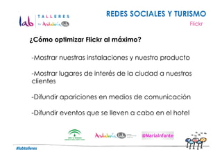 REDES SOCIALES Y TURISMO
                                                                      Flickr

¿Cómo optimizar Fli...