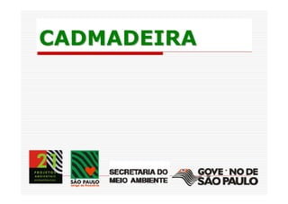 CADMADEIRA
 