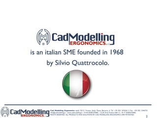 is an italian SME founded in 1968  by Silvio Quattrocolo. 