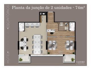 Planta da junção de 2 unidades - 74m²
 