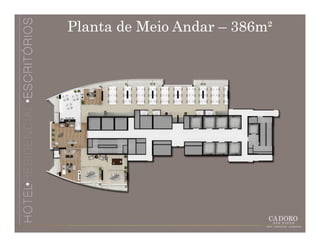 Planta de Meio Andar – 386m²
 