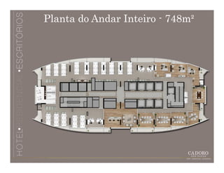 Planta do Andar Inteiro - 748m²
 