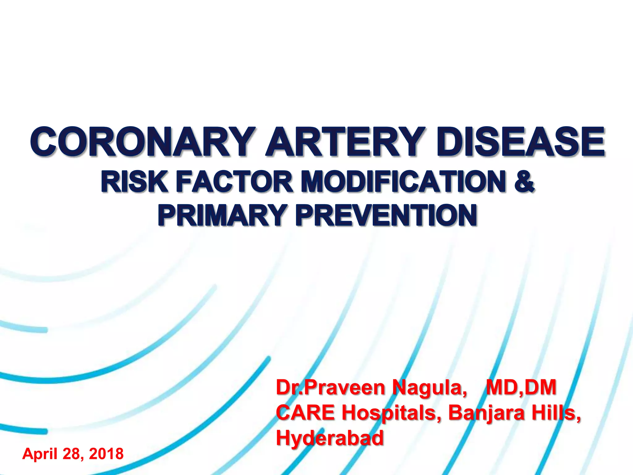 CAD -RISK FACTOR MODIFICATION AND PRIMARY PREVENTION | PPTX