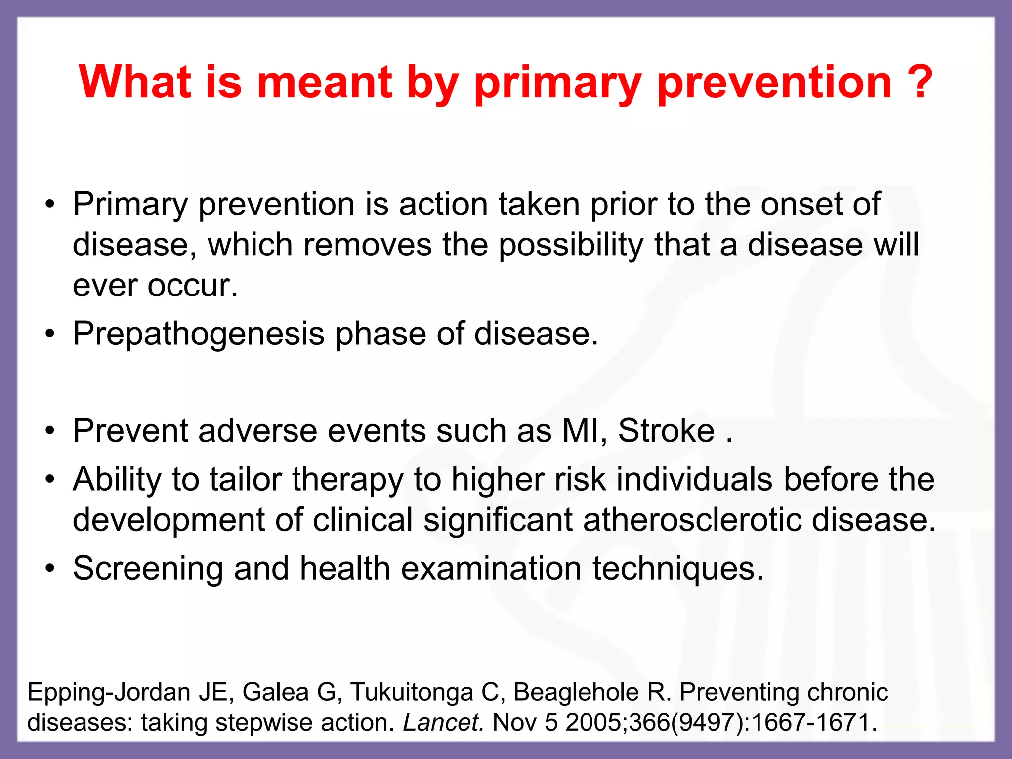 CAD -RISK FACTOR MODIFICATION AND PRIMARY PREVENTION | PPTX