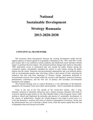 3
National
Sustainable Development
Strategy Romania
2013-2020-2030
CONCEPTUAL FRAMEWORK
The awareness about discrepancies ...