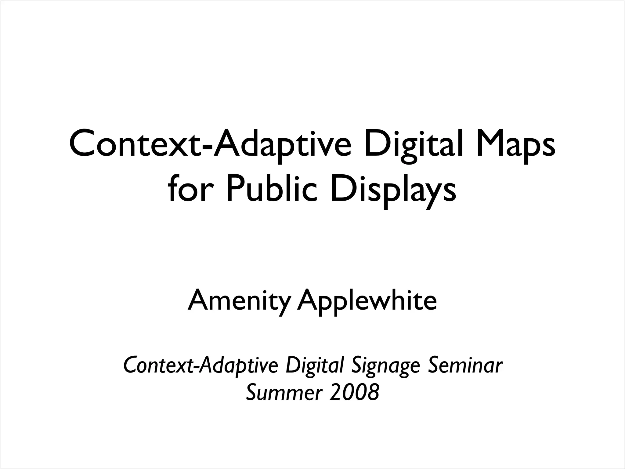 Context Adaptive Digital Maps on Public Displays | PPT